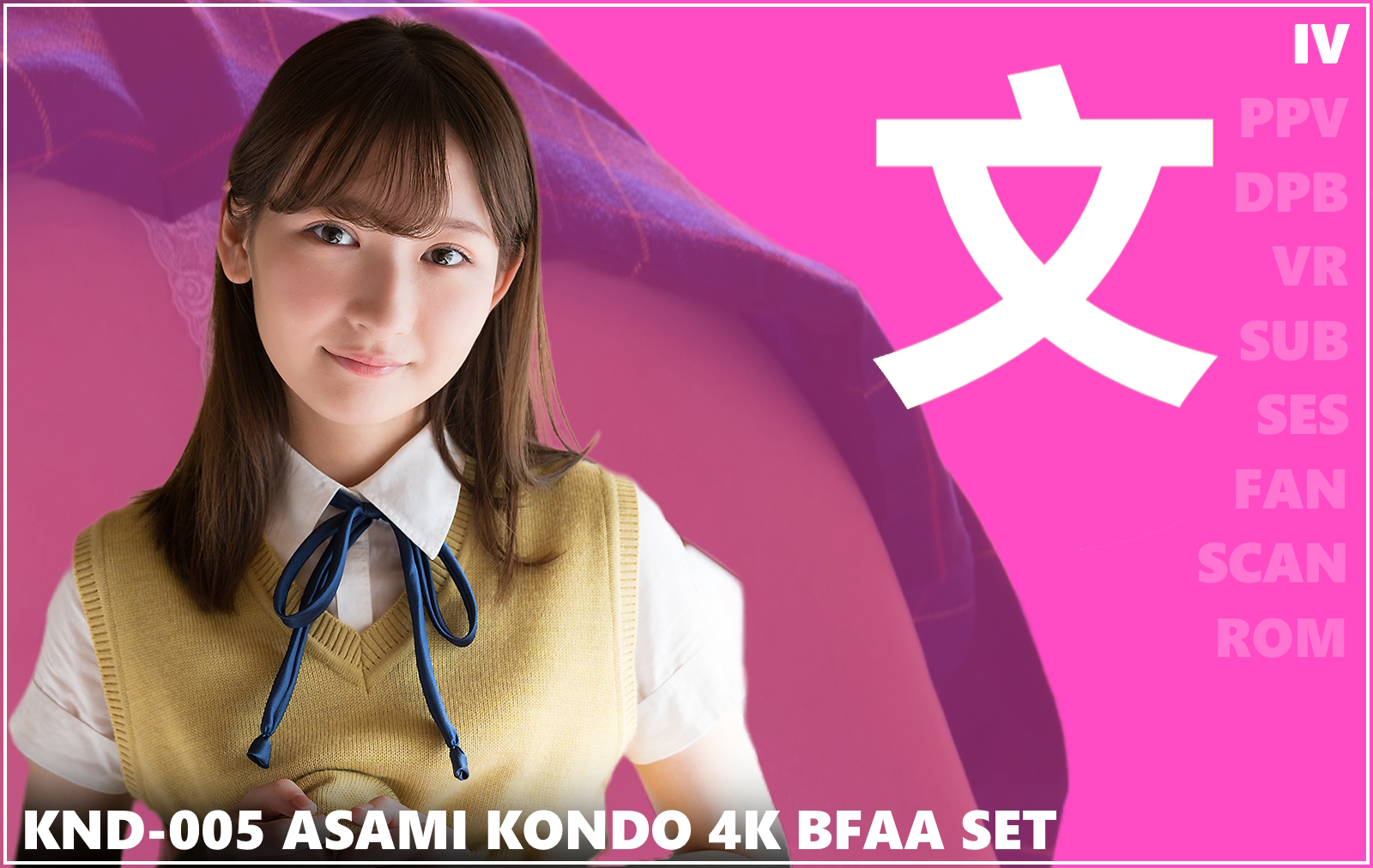 KND-005 Asami Kondo 4K BFAA Set
