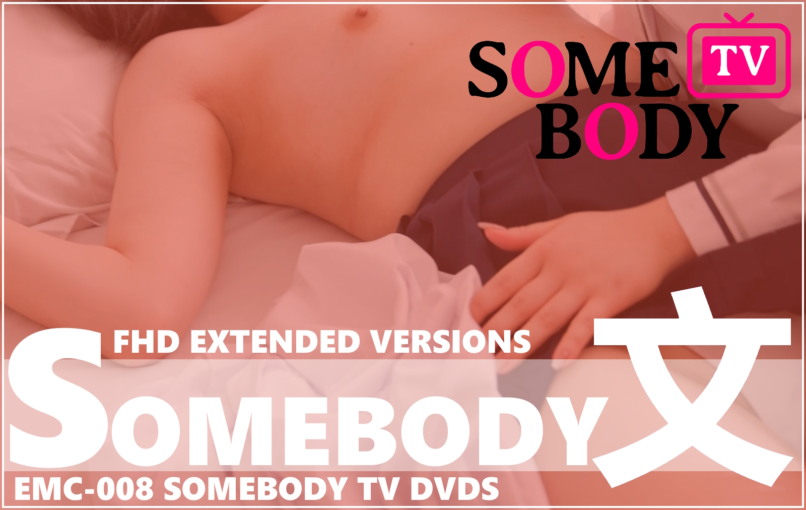 EMC-008 Somebody TV Limited Extended DVDs